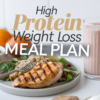 High Protein Weight Loss Meal Plan